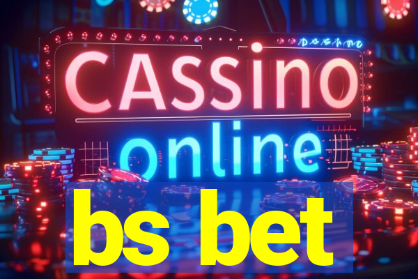 bs bet